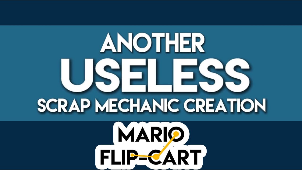 MARIO FLIP-CART | USELESS SCRAP MECHANIC CREATION #2