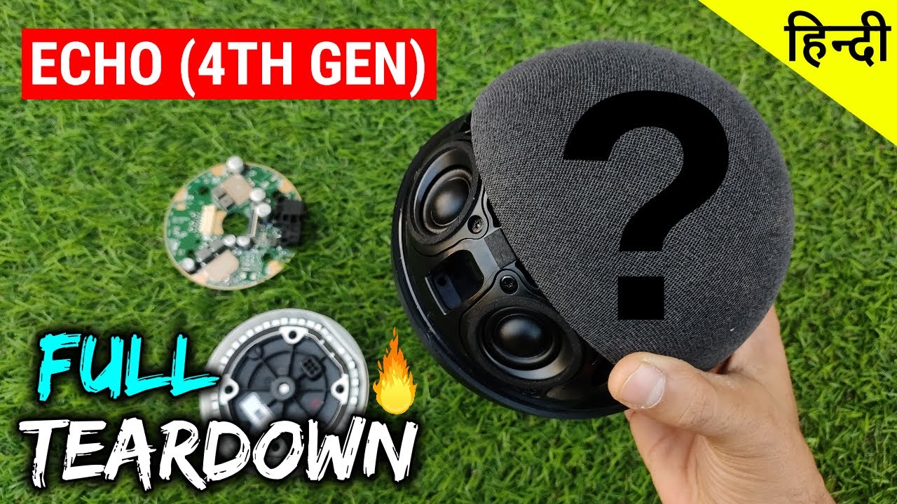Amazon Echo (4th Gen) | TEARDOWN / DISASSEMBLY | Premium Sound Powered by Dolby हिन्दी