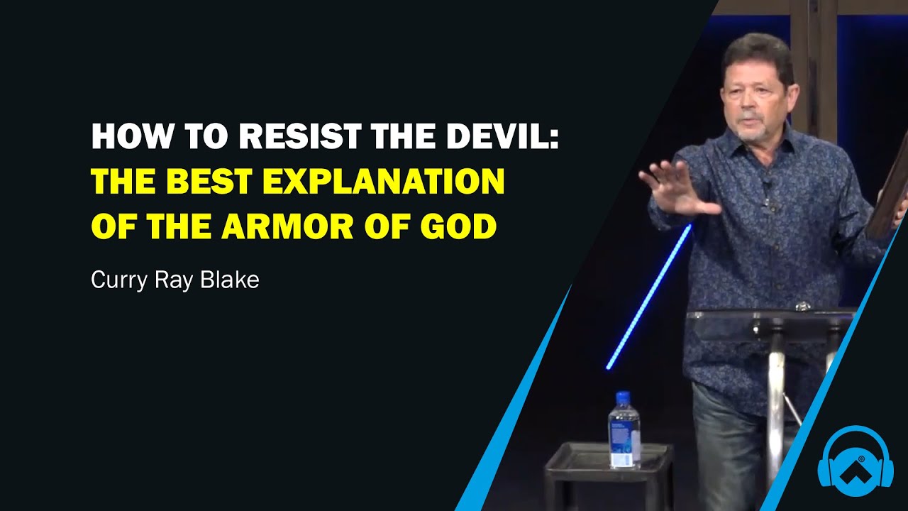 How to resist the devil: the best explanation of the armor of God, Curry Blake