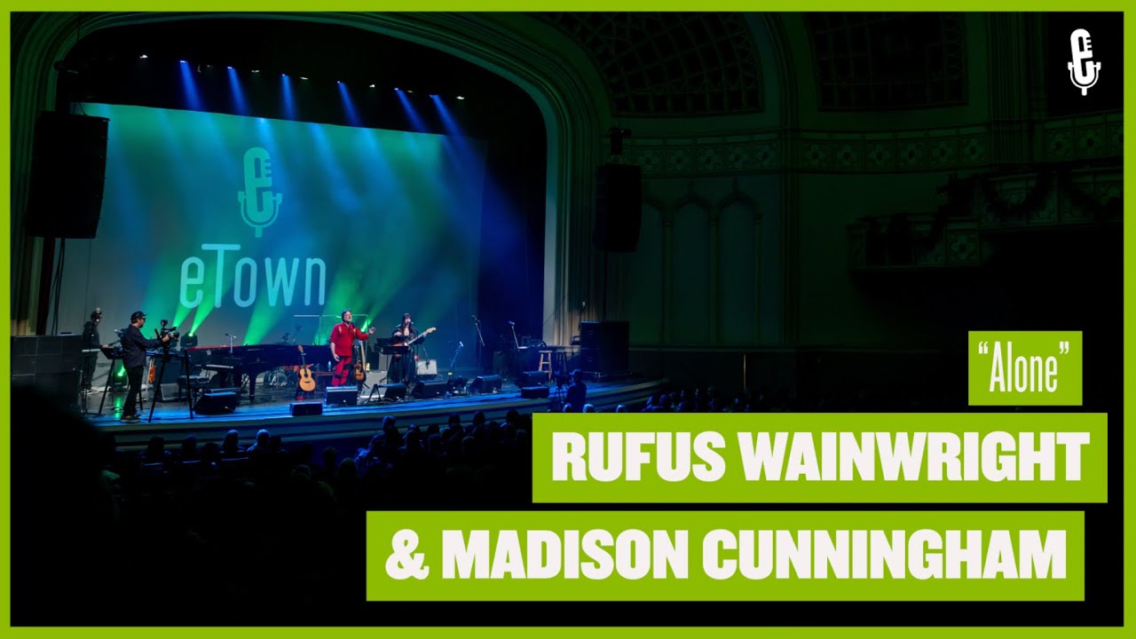 Rufus Wainwright & Madison Cunningham, 