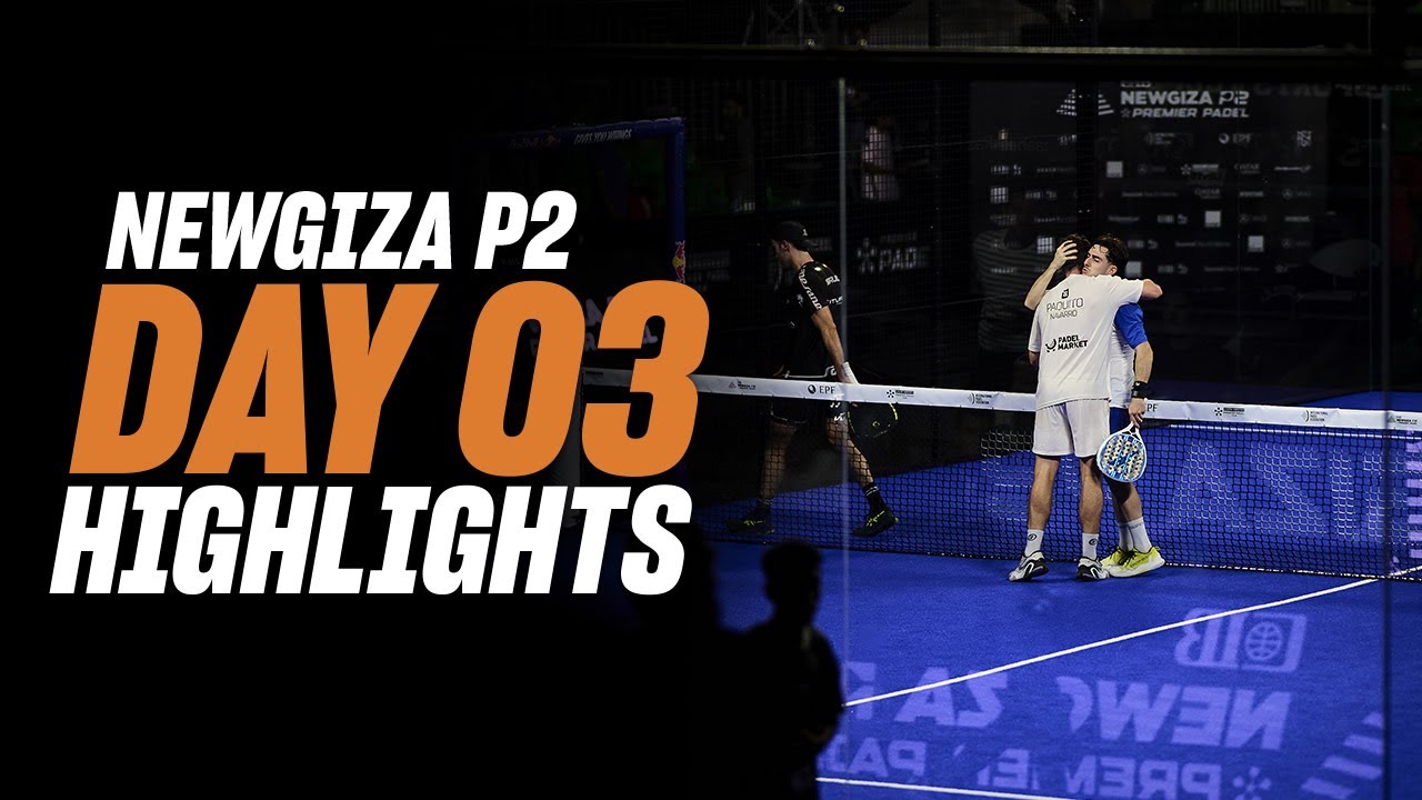NewGiza Premier Padel P2 🇪🇬🎾: Day 3 – Men's Highlight