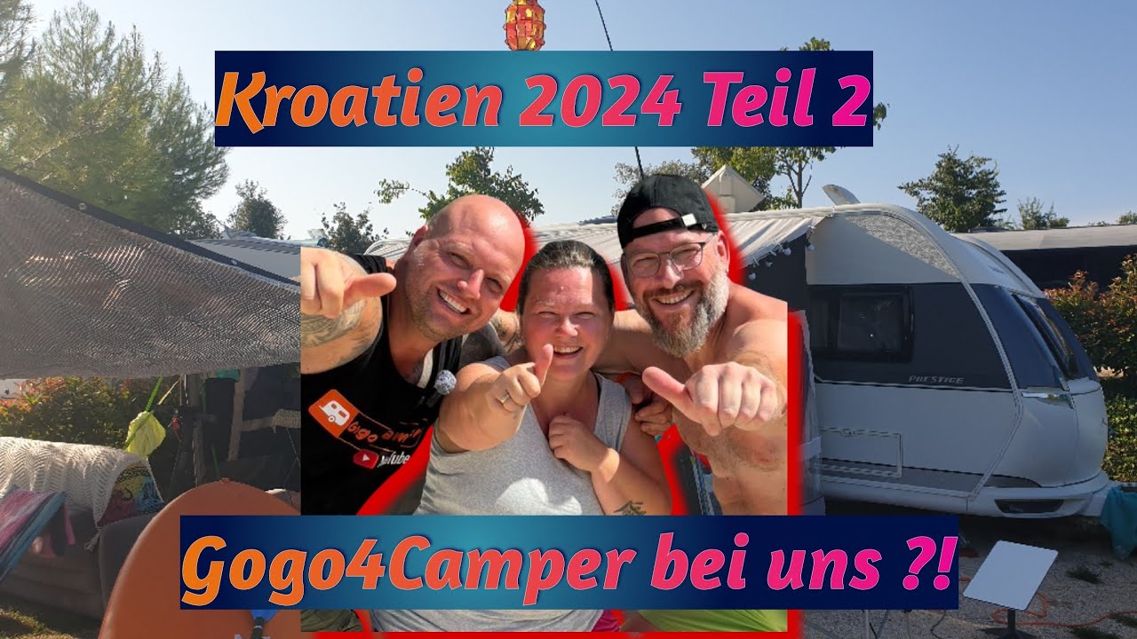 Kroatien 2024 Teil 2 -  Gogo4Camper bei uns auf Parzelle