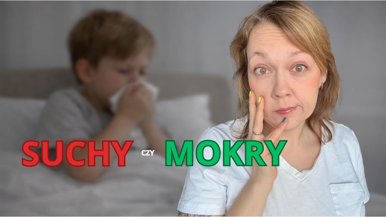 Kaszel suchy czy mokry u dziecka? Jak rozr&oacute;żnić i leczyć?