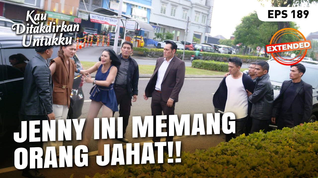 Devan Akhirnya Berhasil Mengejar Jenny | KAU DITAKDIRKAN UNTUKKU | EXTENDED | EPS.189