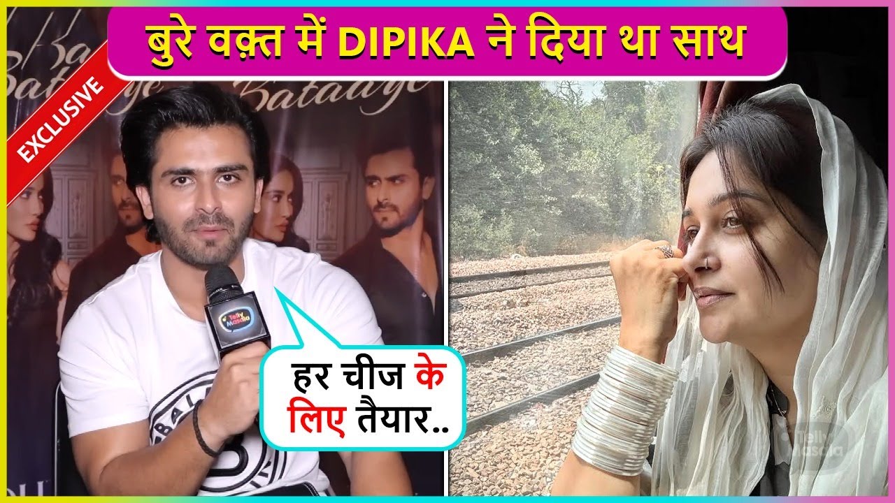 Shoaib Ibrahim REVEALED About His Struggle Days & How Dipika Kakar Supported Says Bura Waqt Toh..