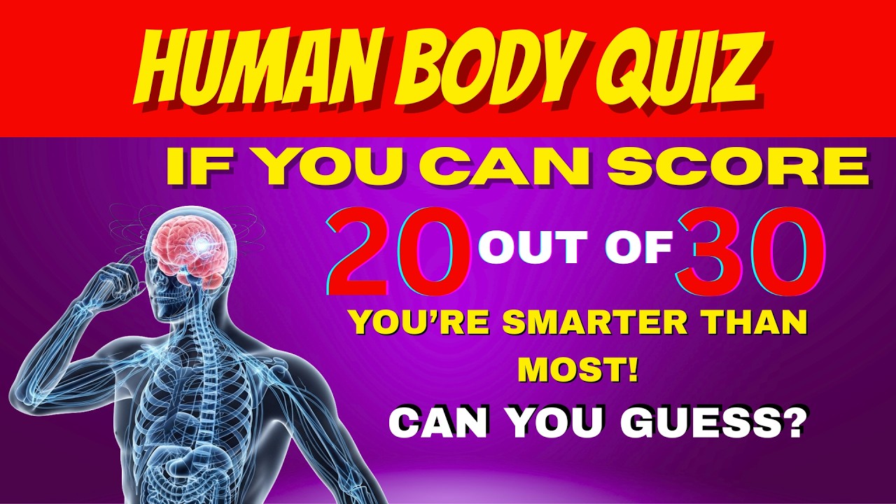 Only 1% Can Pass This 30-Question Human Body & Health Quiz!