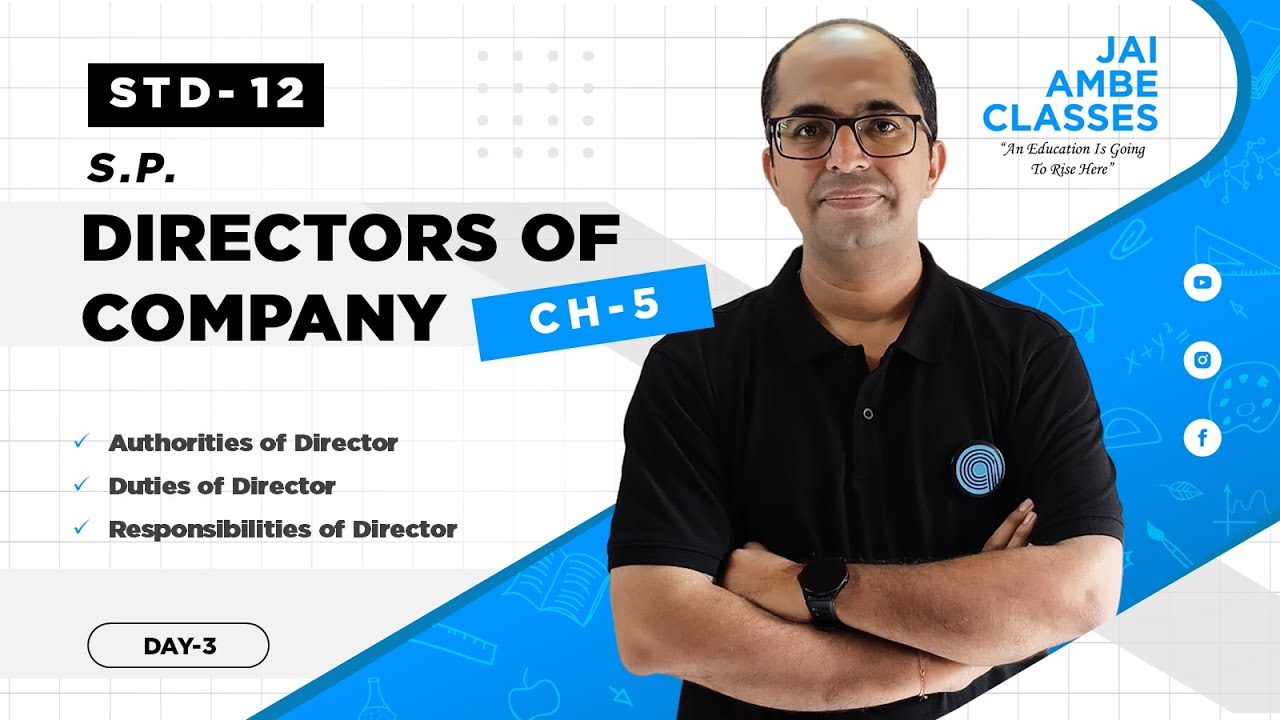 DIRECTORS OF COMPANY | STD-12 S.P. | CHAPTER-5 | DAY-3 | By, Tarun Makhija | Jai Ambe Classes
