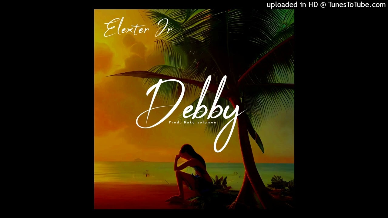 ELEXTER JR - DEBBY (Audio)