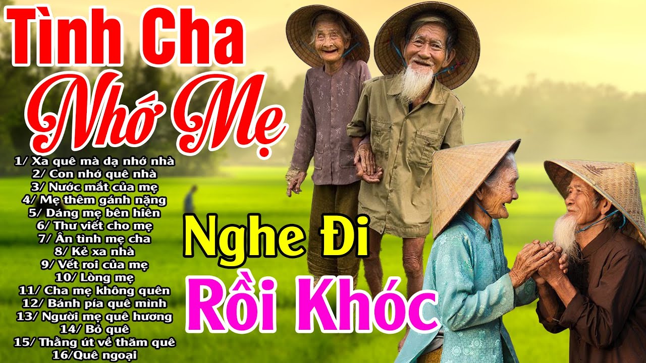 Khóc Hết Nước Mắt Đêm Nghe Những Ca Khúc Hát Về Mẹ Cha #79 Ca Khúc Tình Cha, Nhớ Mẹ..#Toàn Bài Hay