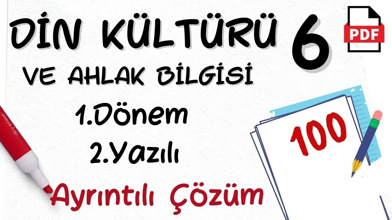 Din Kültürü 6. Sınıf 1. Dönem 2. Yazılı Soruları +PDF Din Kültürü ve Ahlak Bilgisi 6 yazılı