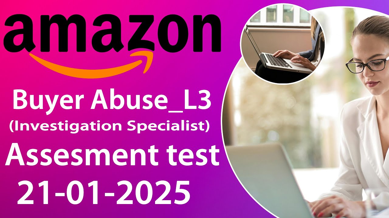 🎯 Amazon Buyer Abuse L3 Specialist Assessment Test - 2025 | Complete Preparation Guide 🕵️&zwj;♀️💼