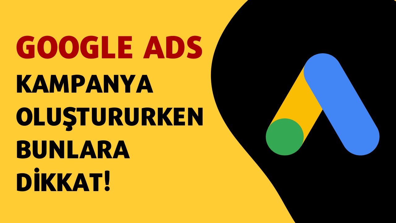 Google ADS Kampanya Oluşturma - Google Ads Reklam Verme