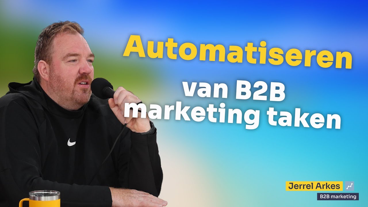 Automatiseren van B2B marketingtaken, met Roy Huiskes