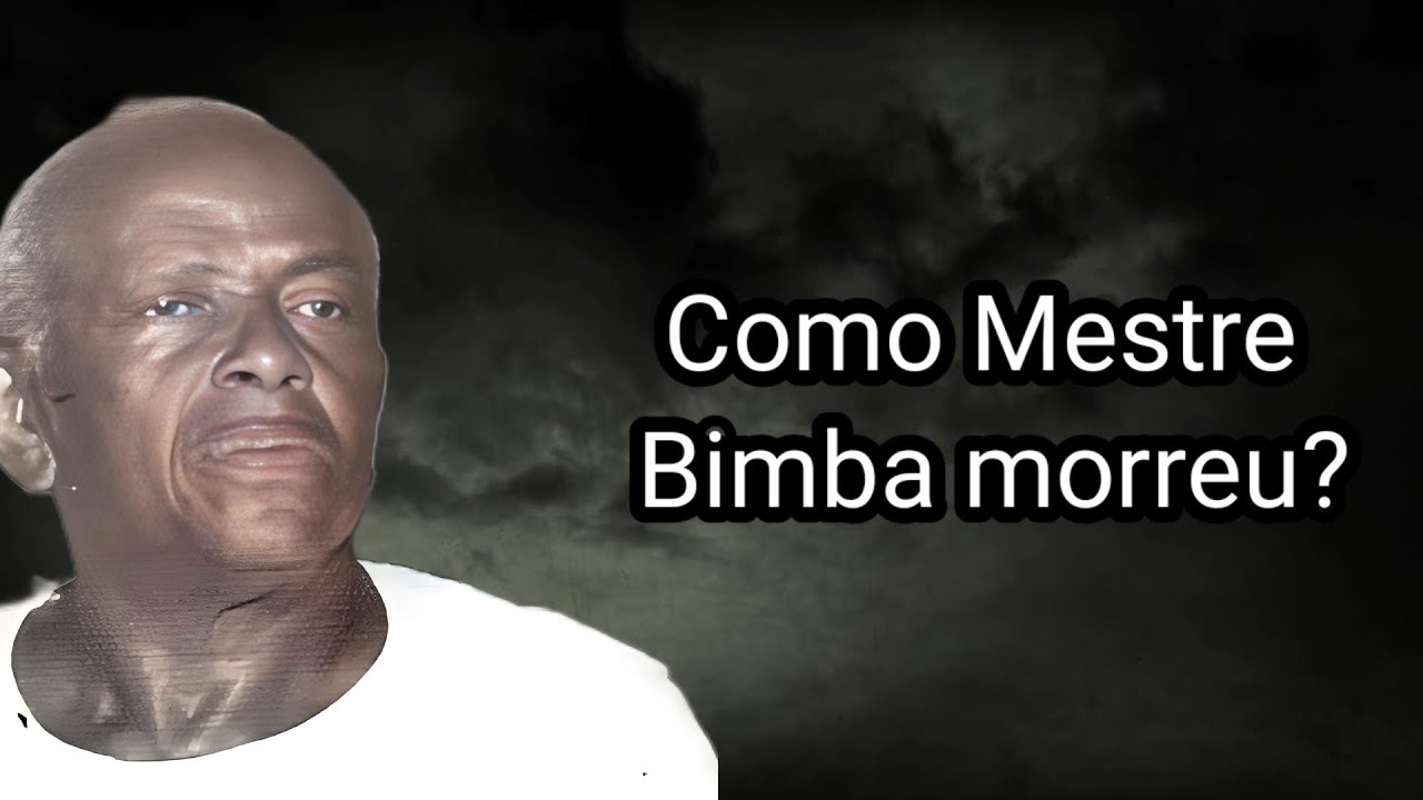 COMO MESTRE BIMBA MORREU?