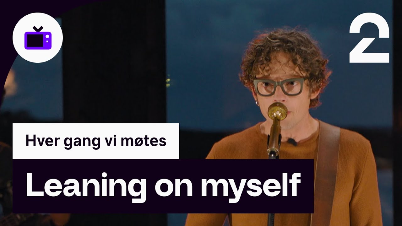 Bernhoft | Leaning on myself | TV 2