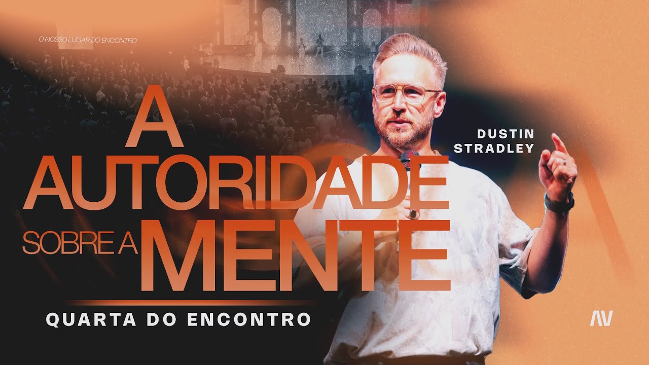 QUARTA DO ENCONTRO | Pr. Dustin Stradley