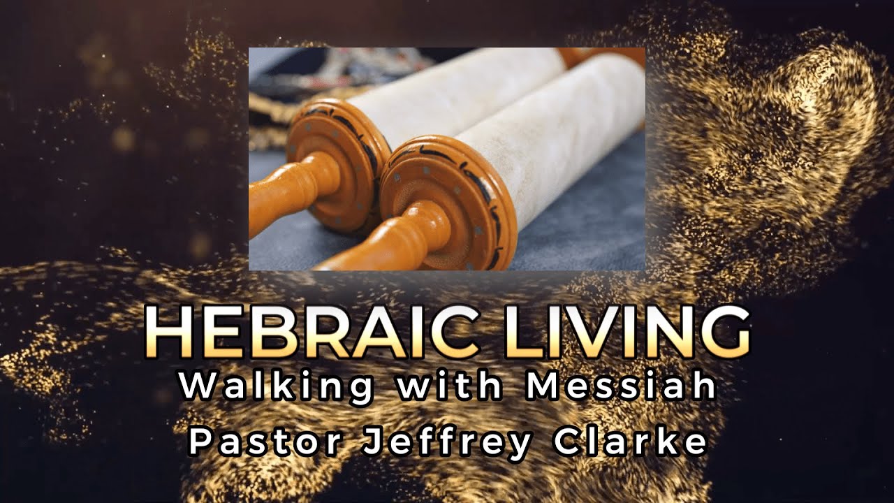 Hebraic Living - Walking with Messiah