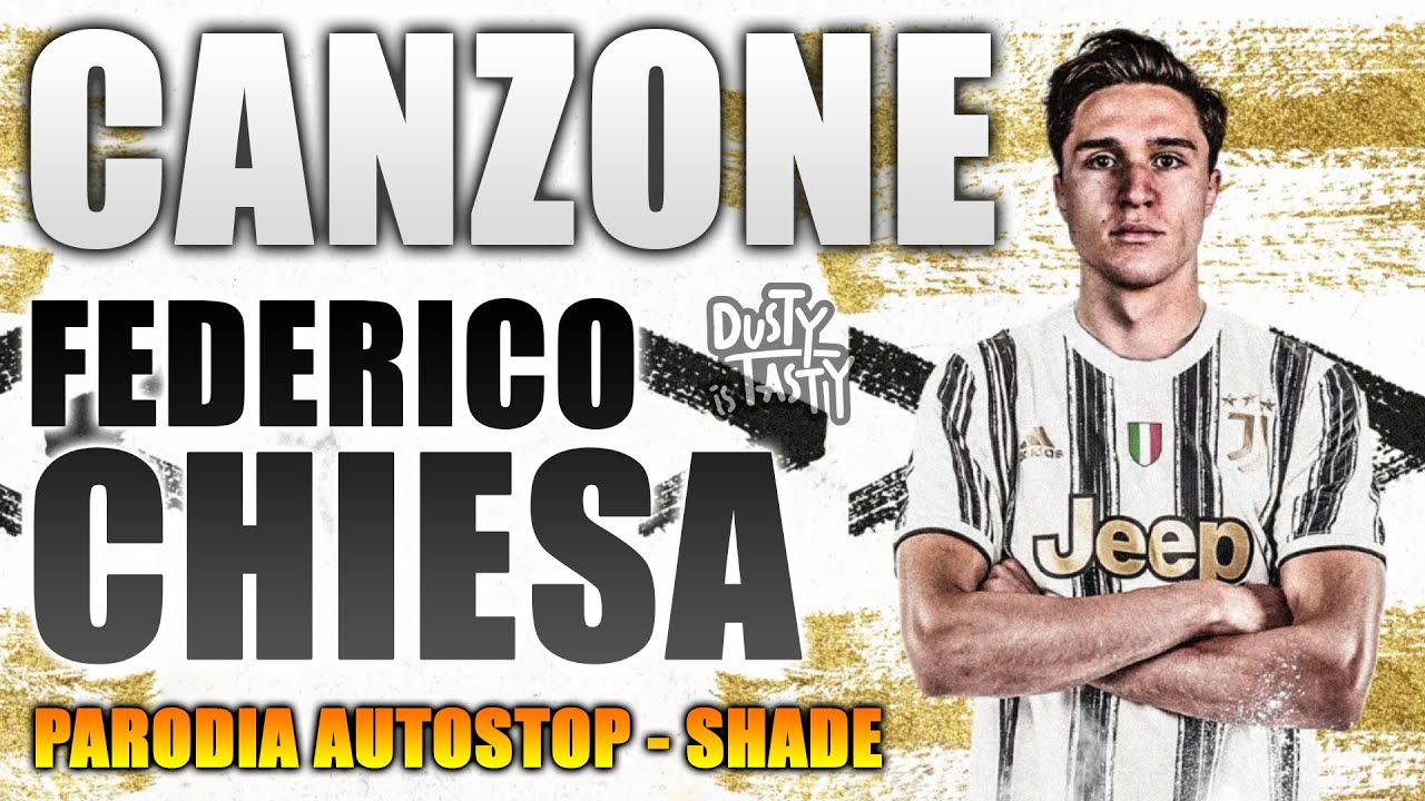 CANZONE FEDERICO CHIESA ⚽ [Parodia @ShadeOfficialChannel - Autostop] - DusTy