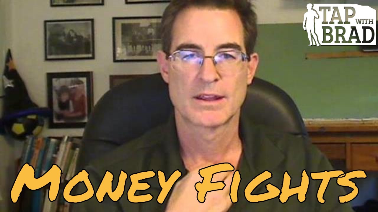 Money Fights - Tapping with Brad Yates