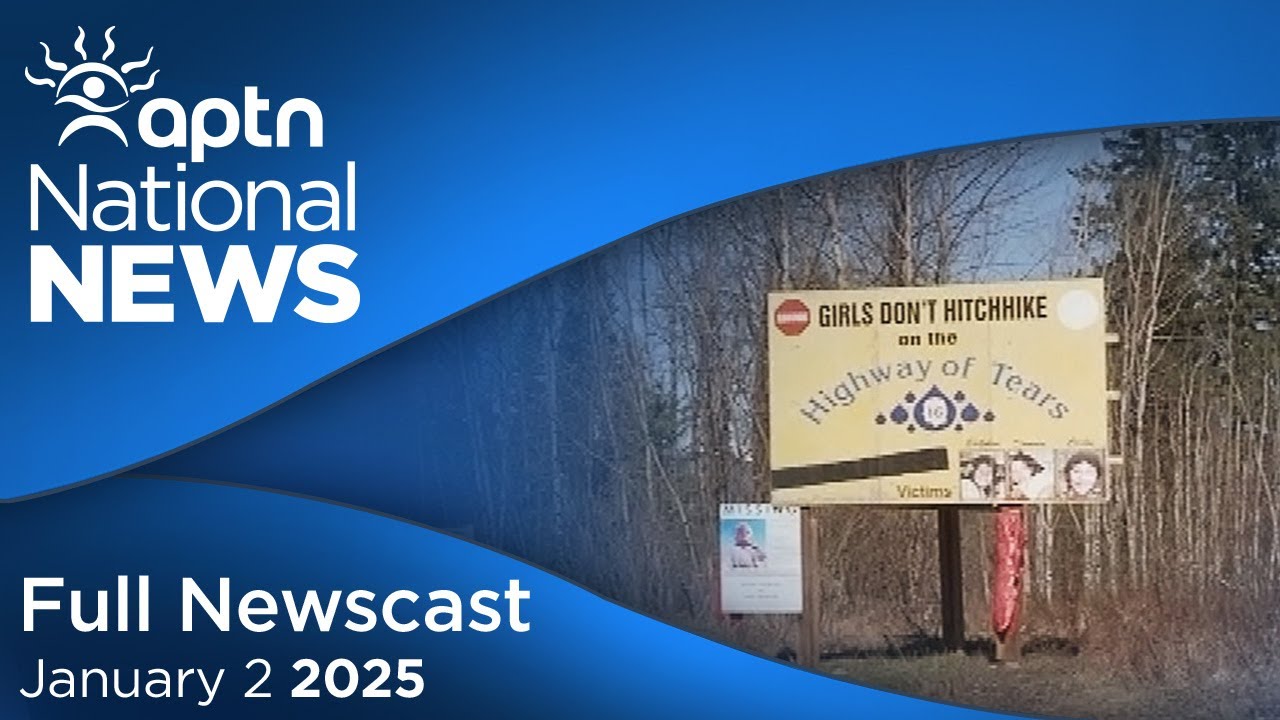 APTN National News: January 2, 2025 – Escaped inmate, Highway of Tears new cellular towers