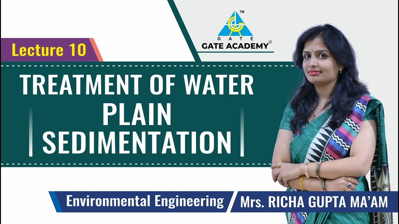 Treatment of Water Plain - Sedimentation | Lecture 10 | Environmental Engineering