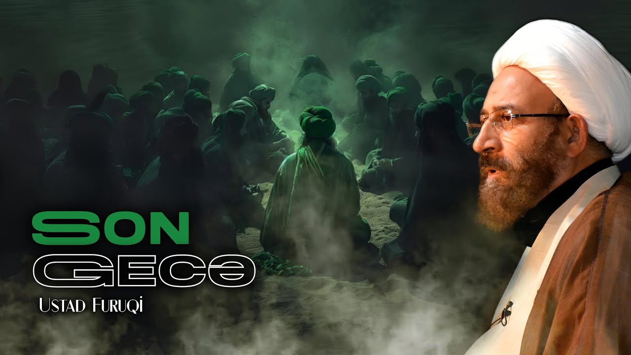 Son Gecə - Ustad Furuqi | 2025 YENİ | HD | آیت الله حاج علی فروغی