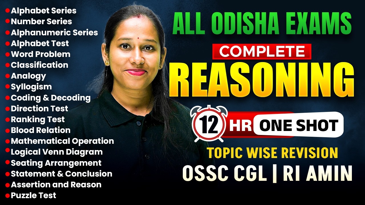 Complete Reasoning for OSSC CGL, RI AMIN | Reasoning One Shot for all Odisha Exams I Susmita Ma'am