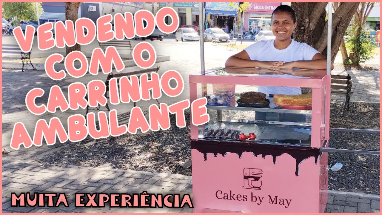VENDENDO COM O CARRINHO AMBULANTE GOURMET - Maylane Santos