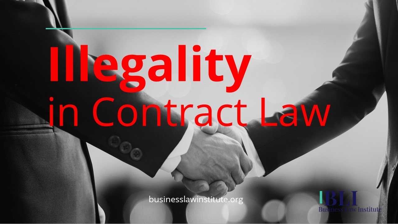 Illegality in Contract Law &bull; Void or Illegal Contracts and Their Consequences