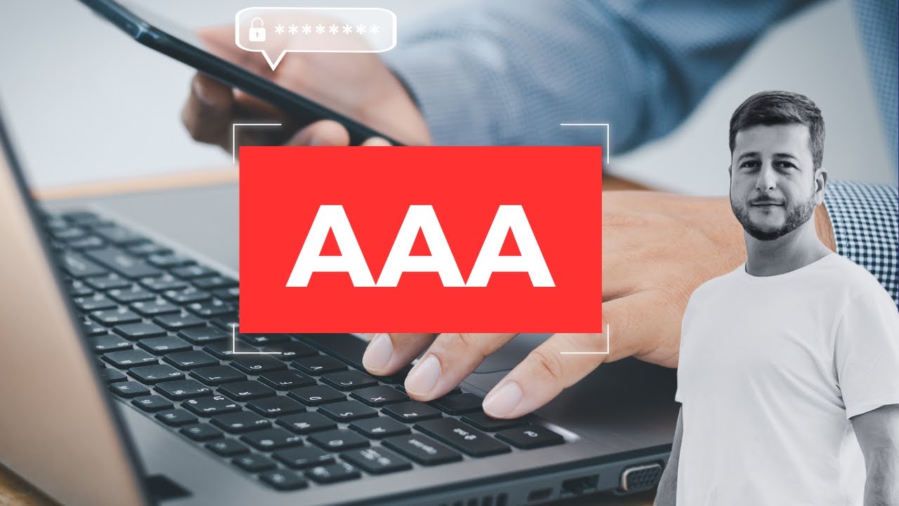 Entenda o Princípio AAA! Aula do Curso de Segurança da Informação!