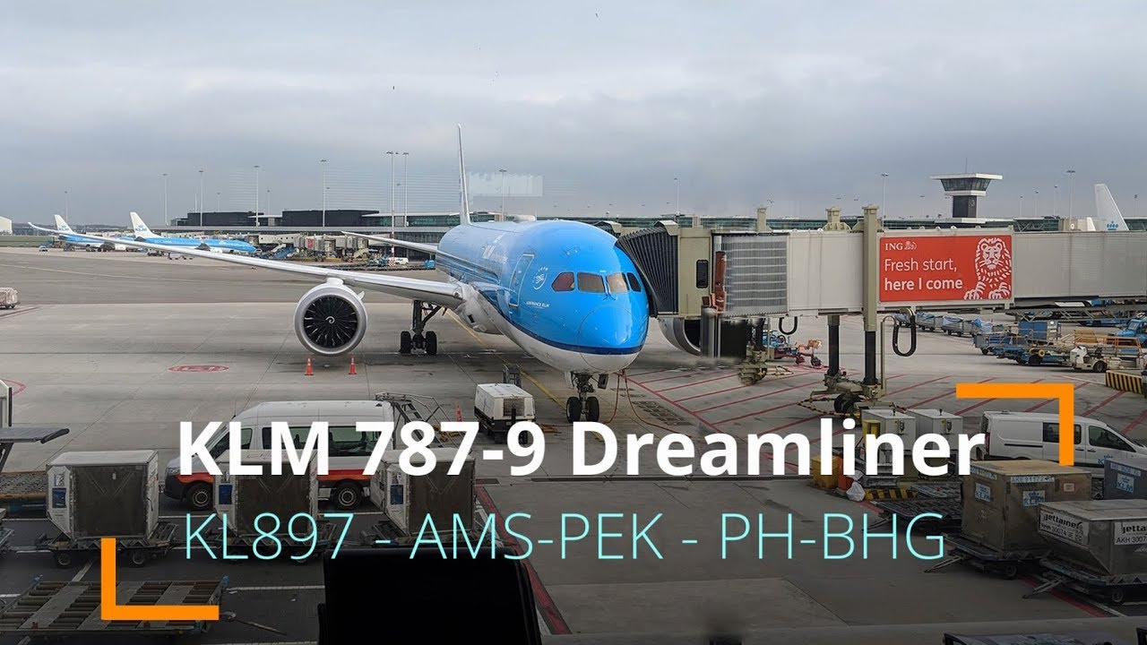 FLIGHT REPORT | KLM 787-9 Dreamliner - KL897 | Economy | Amsterdam AMS to Beijing PEK