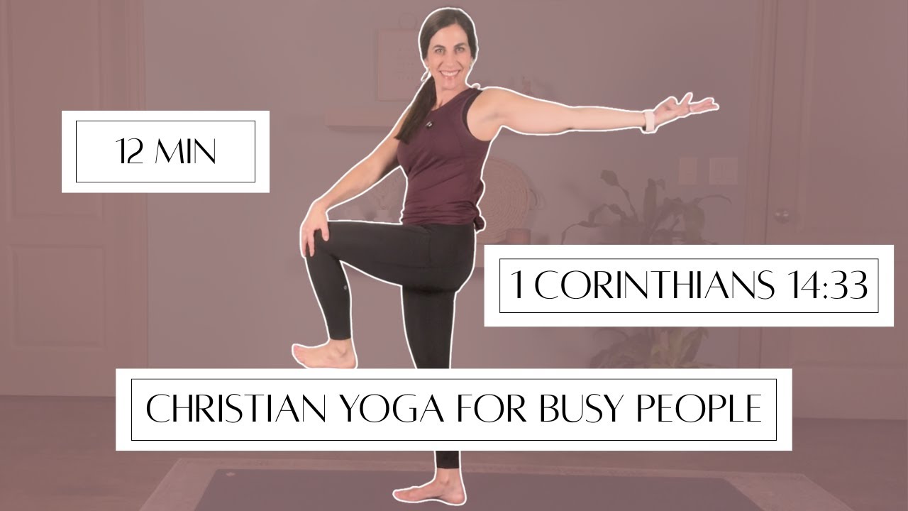 Christian Yoga for Busy People | 12 min | Gentle at Home Yoga | Balance, strength, flexibility
