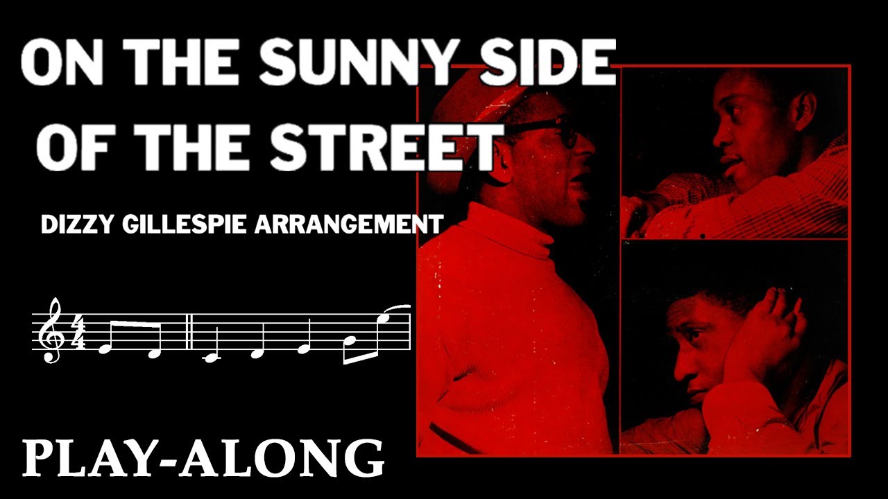 On the Sunny Side of the Street (C) - DIZZY GILLESPIE ARRANGEMENT || BACKING TRACK
