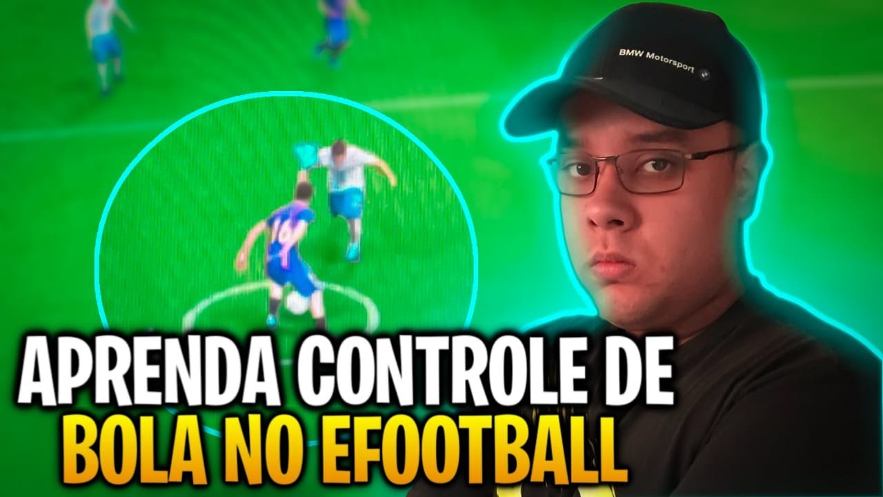 EFOOTBALL 2022 - APRENDA MEU CONTROLE DE BOLA