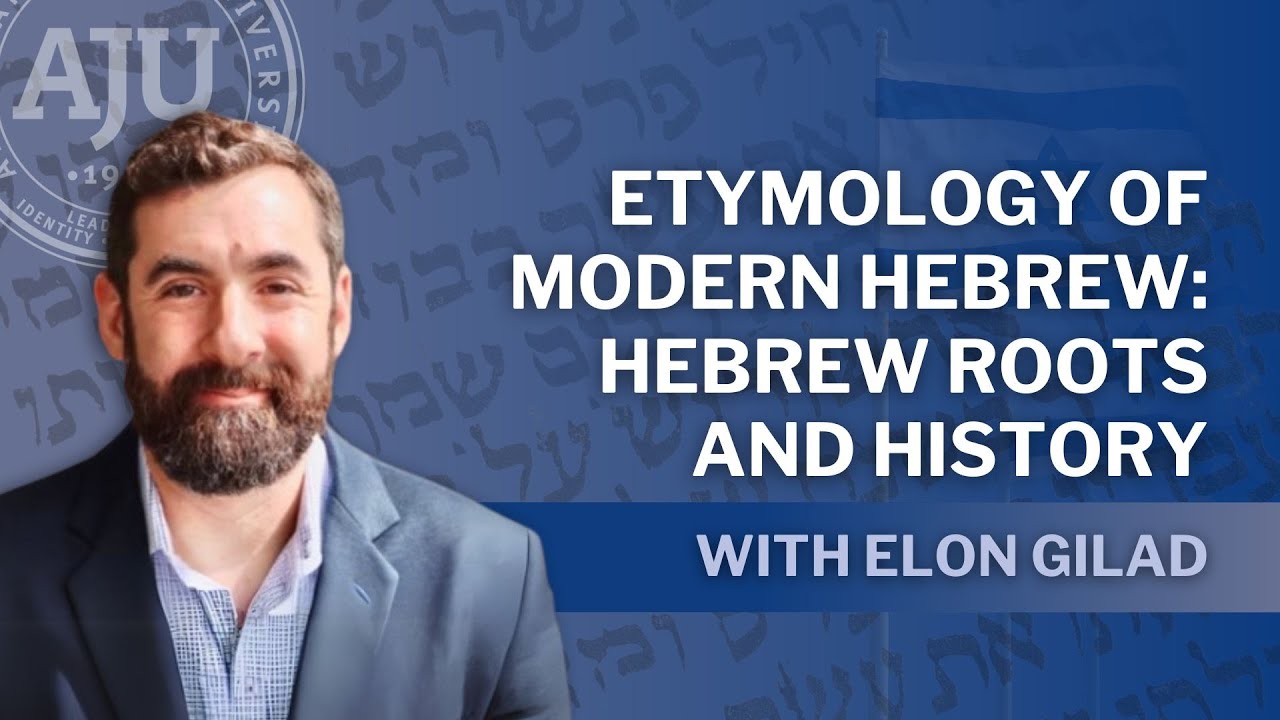 Etymology of Modern Hebrew:  Hebrew Roots and History
