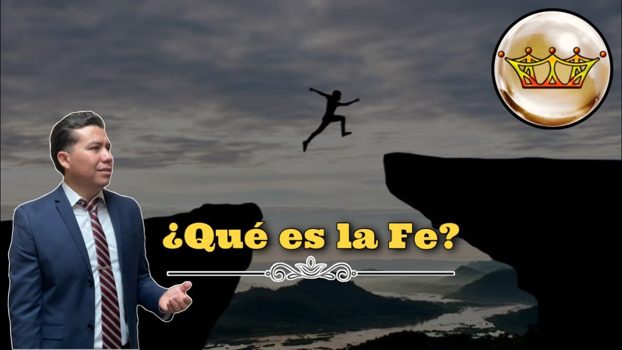 ¿Qué es la fe? (Hebreos 11:1-7) PASTOR RÍOS