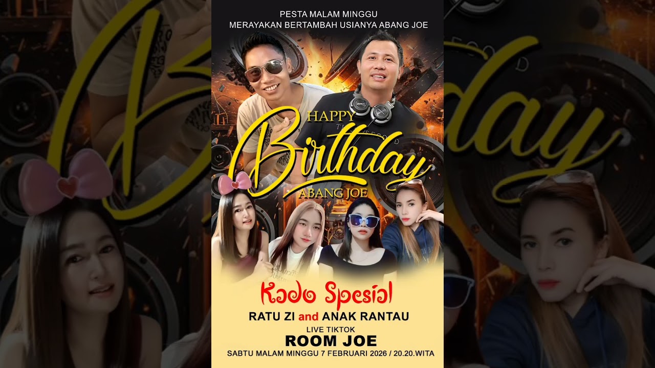 REZA YAYANK HAPPY BIRTHDAY ABANG JOE KADO RATU ZI AND ANAK RANTAU