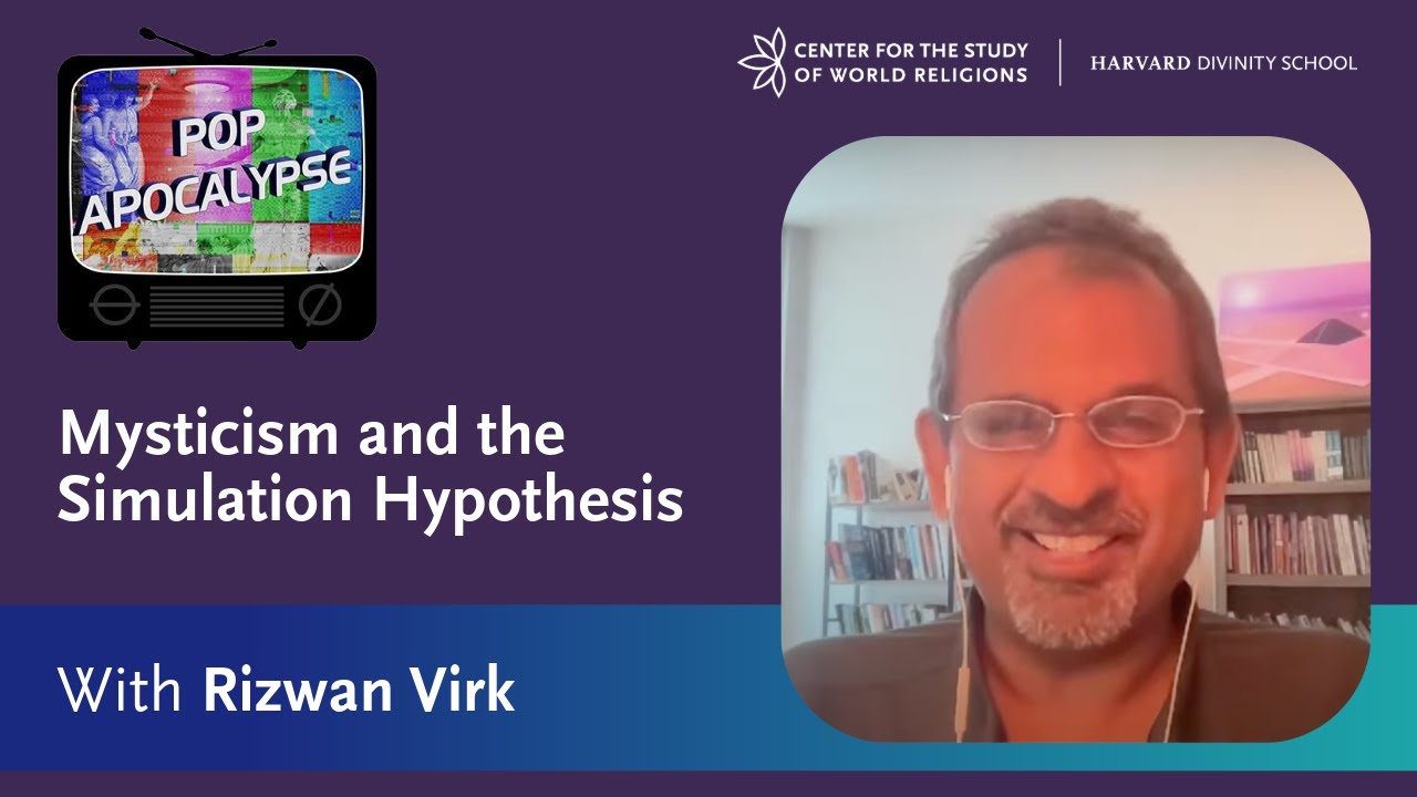Mysticism and the Simulation Hypothesis – A Talk with Rizwan Virk