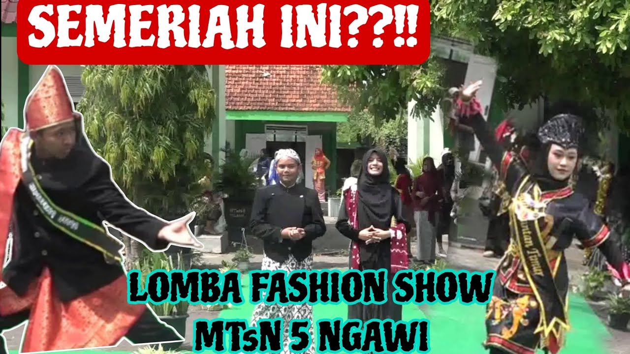 LOMBA FASHION SHOW DALAM RANGKA HUT PGRI KE 78 DAN HARI GURU NASIONAL MTsN 5 NGAWI