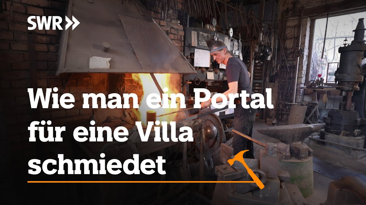 Wie man ein neues Portal für eine alte Villa schmiedet | SWR Handwerkskunst