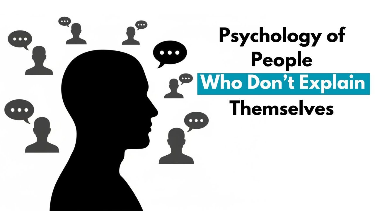 Psychology of People Who Don’t Explain Themselves