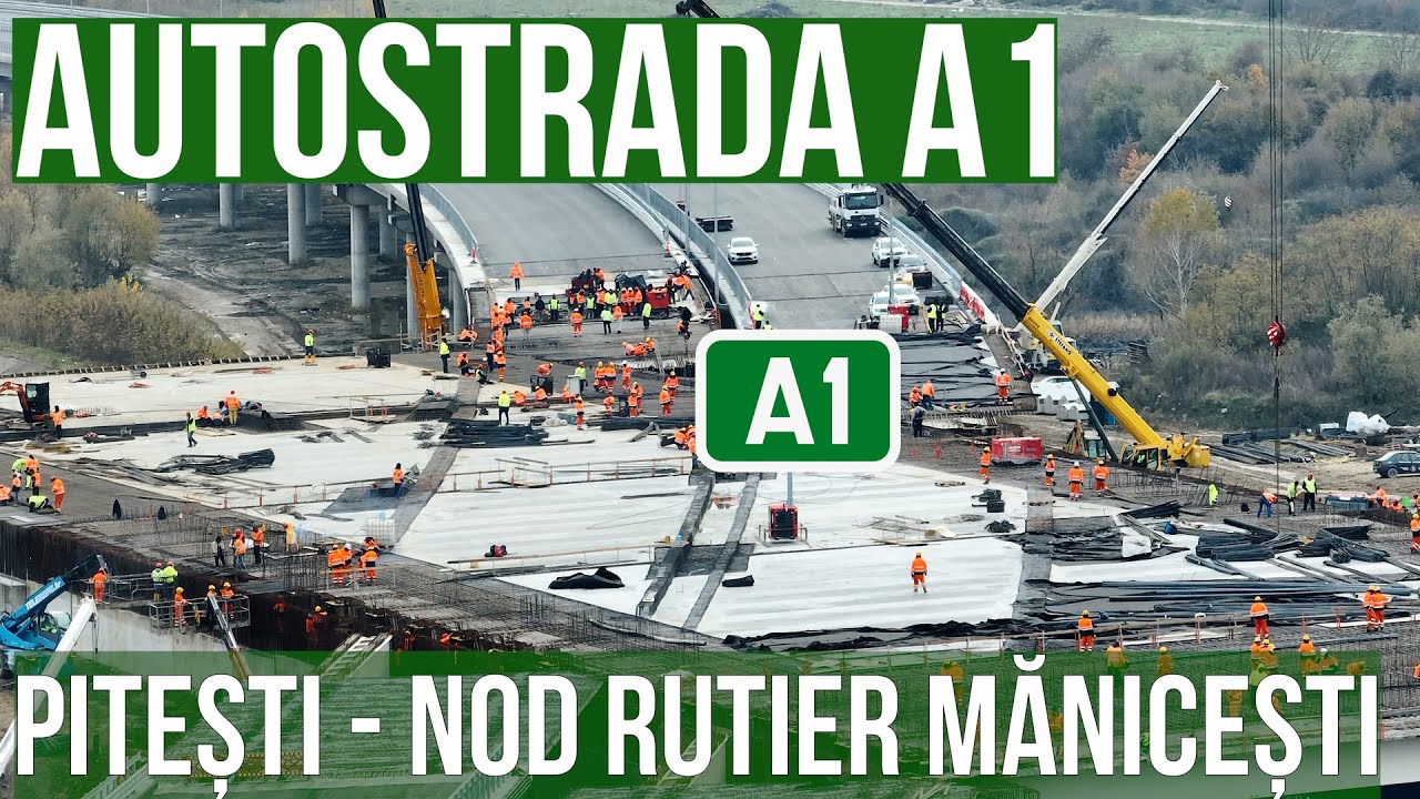 AUTOSTRADA A1 Sibiu-Pitesti Secțiunea 5 Pitești-Nod rutier Manicesti | 14.11.2024