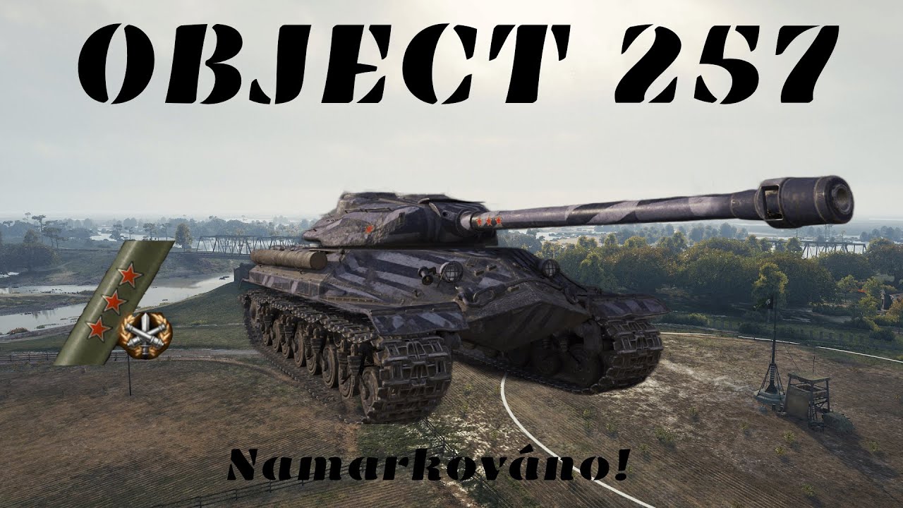 World of Tanks - OBJECT 257 - /VÍTĚZNÉ ZNAKY/