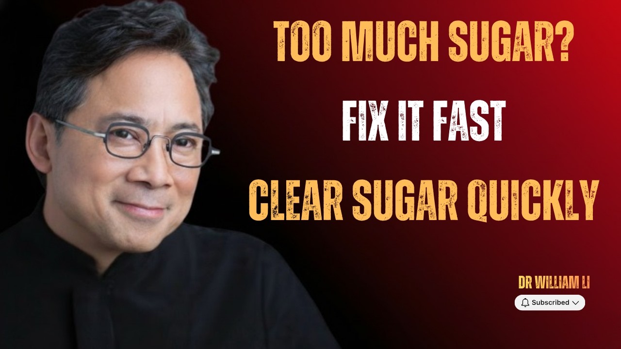 The Fastest Way To Clear Sugar From Your Body | Dr William Li