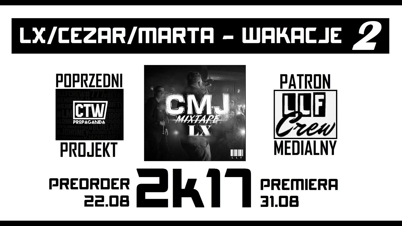 Lx - Wakacje 2 (Gośc. Cezar, Marta) [CMJ] #2K17