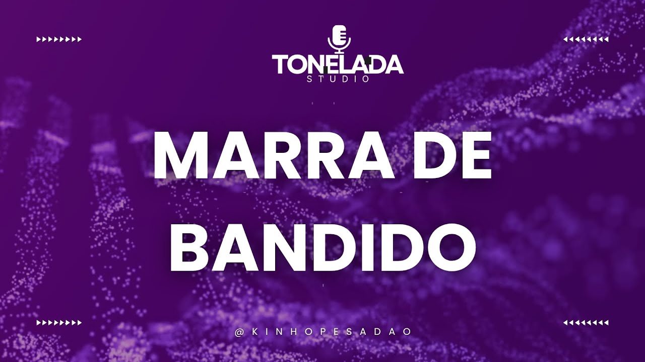 PLAYBACK MARRA DE BANDIDO - RITMO NATANZINHO LIMA 
