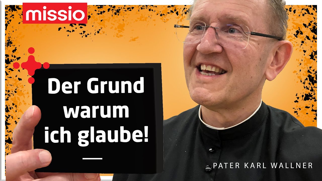 Der Grund warum ich glaube!| Pater Karl Wallner | Predigt vom 25.03.2021