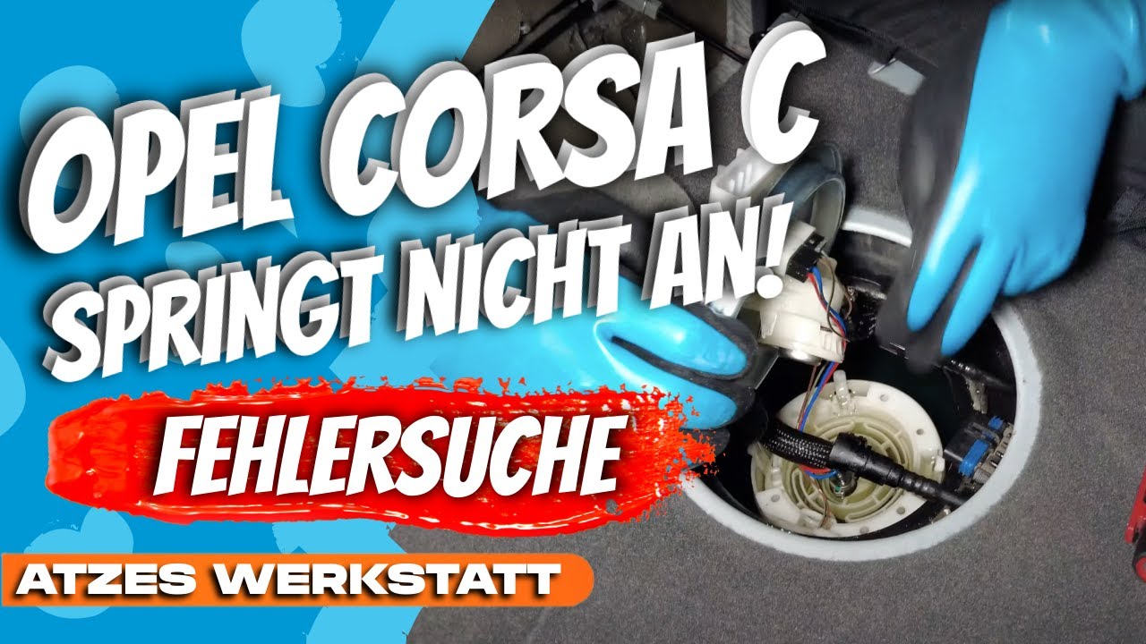OPEL CORSA C - WARUM springt der MOTOR nicht an?!