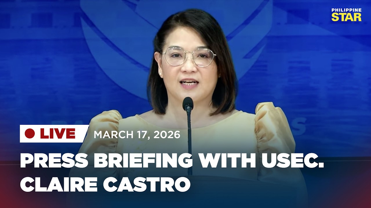 LIVESTREAM: Press briefing with Usec. Claire Castro (March 17, 2026)