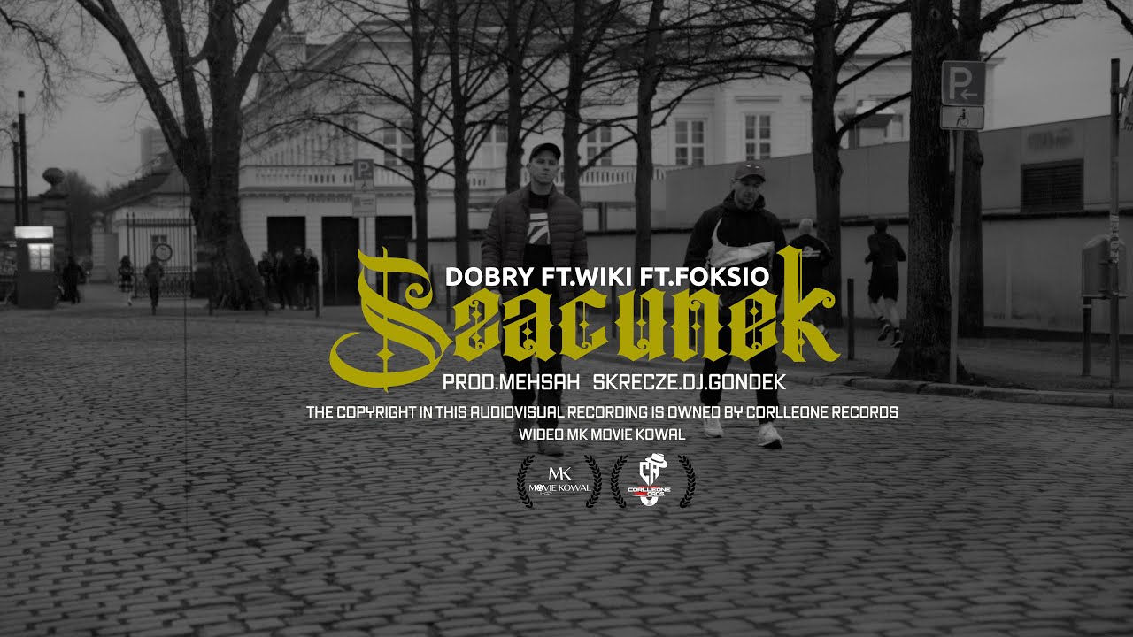 Dobry feat. Foksio, Wiki - Szacunek (prod. Mehsah)